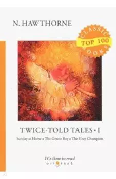 Twice-Told Tales I