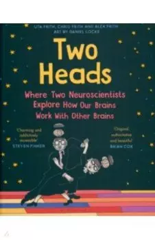 Two Heads. Where Two Neuroscientists Explore How Our Brains Work with Other Brains