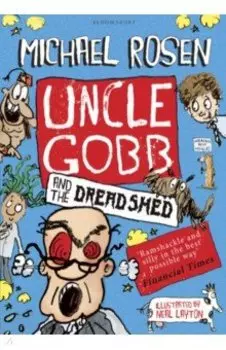 Uncle Gobb and the Dread Shed