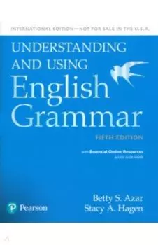 Understanding and Using English Grammar. 5th Edition. Student book with Essential Online Resources
