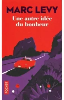 Une autre idee du bonheur
