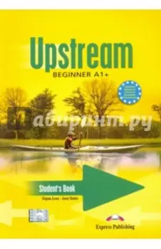 Upstream Beginner A1+. Student's Book