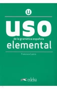 Uso de la gramtica espaola elemental. Nueva Edicin