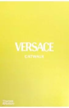 Versace Catwalk. The Complete Collections