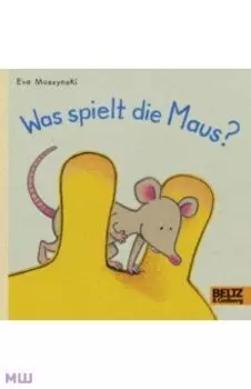 Was spielt die Maus?