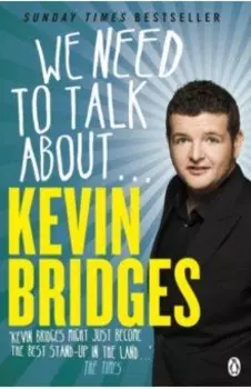 We Need to Talk About... Kevin Bridges