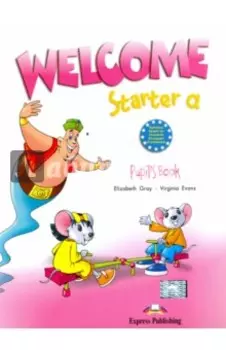 Welcome Starter a. Pupil's Book. Учебник