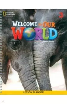 Welcome to Our World. 2nd Edition. Level 3. Lesson Planner