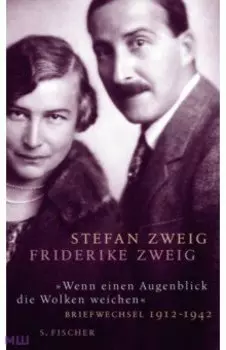 Wenn einen Augenblick die Wolken weichen. Briefwechsel 1912-1942