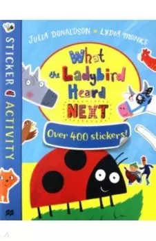 What the Ladybird Heard Next. Sticker Book
