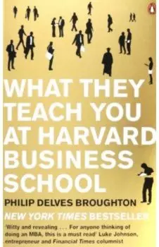 What They Teach You at Harvard Business School