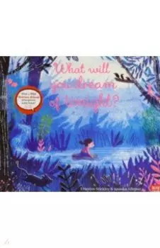 What Will You Dream of Tonight?