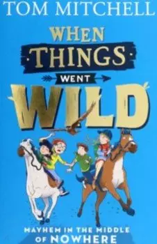 When Things Went Wild