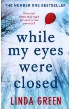 While My Eyes Were Closed