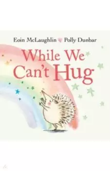 While We Can’t Hug