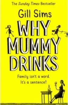 Why Mummy Drinks