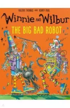 Winnie and Wilbur. Big Bad Robot