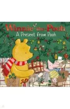 Winnie-the-Pooh. A Present from Pooh