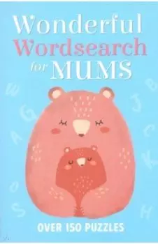 Wonderful Wordsearch for Mums. Over 150 Puzzles