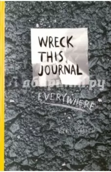 Wreck This Journal Everywhere