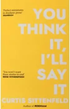 You Think It, I'll Say It