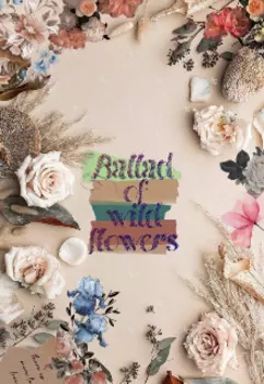 Ballad of wild flowers