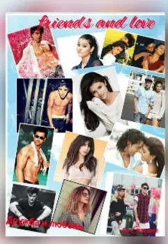Дружба и любовь. Friends and love
