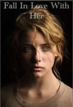 Fall In Love With Her [16+]