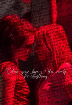 For your love, I'm ready for anything...х