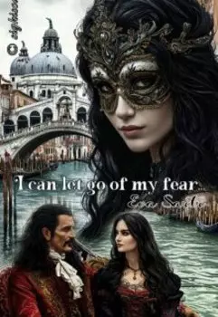 I can let go of my fear...