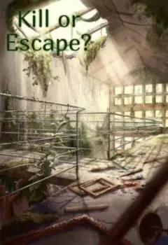 Kill or Escape?