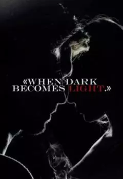 «когда тьма становится светом»| +18
