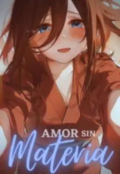 Любовь без материи/amor sin materia