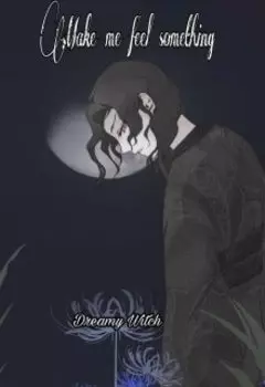 Make me feel something