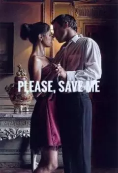 Please, save me