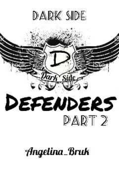 Защитники: Тёмная сторона (часть 2)