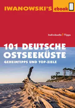 101 Deutsche Ostseek?ste - Reisef?hrer von Iwanowski