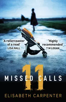 11 Missed Calls: A gripping psychological thriller that will have you on the edge of your seat