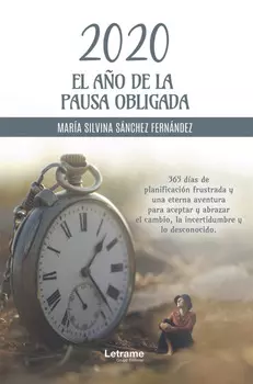 2020 el a?o de la pausa obligada