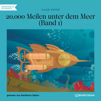 20.000 Meilen unter dem Meer, Band 1 (Ungek?rzt)