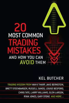 20 Most Common Trading Mistakes. And How You Can Avoid Them