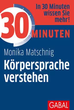 30 Minuten K?rpersprache verstehen