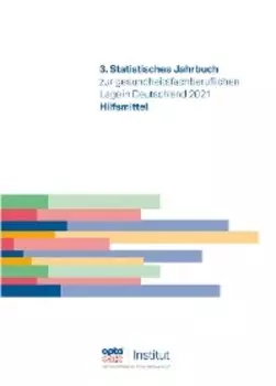 3. Statistisches Jahrbuch zur gesundheitsfachberuflichen Lage in Deutschland 2021