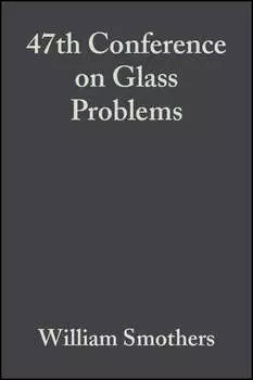 47th Conference on Glass Problems