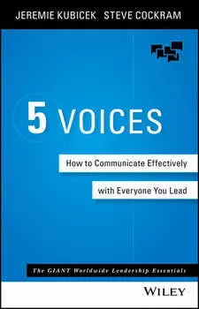 5 Voices. How to Communicate Effectively with Everyone You Lead