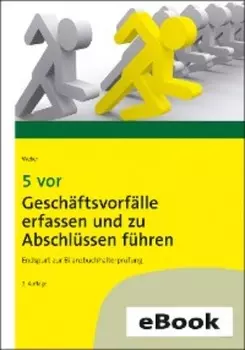 5 vor Gesch?ftsvorf?lle erfassen und zu Abschl?ssen f?hren