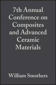 7th Annual Conference on Composites and Advanced Ceramic Materials