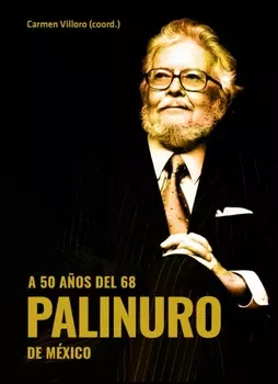 A 50 a?os del 68. Palinuro de M?xico