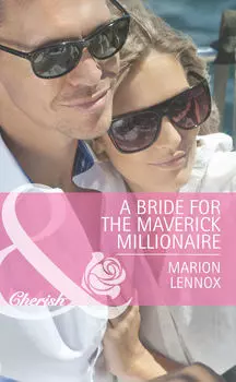 A Bride for the Maverick Millionaire