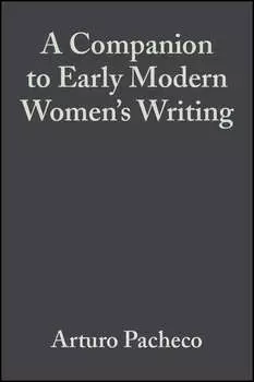 A Companion to Early Modern Women's Writing